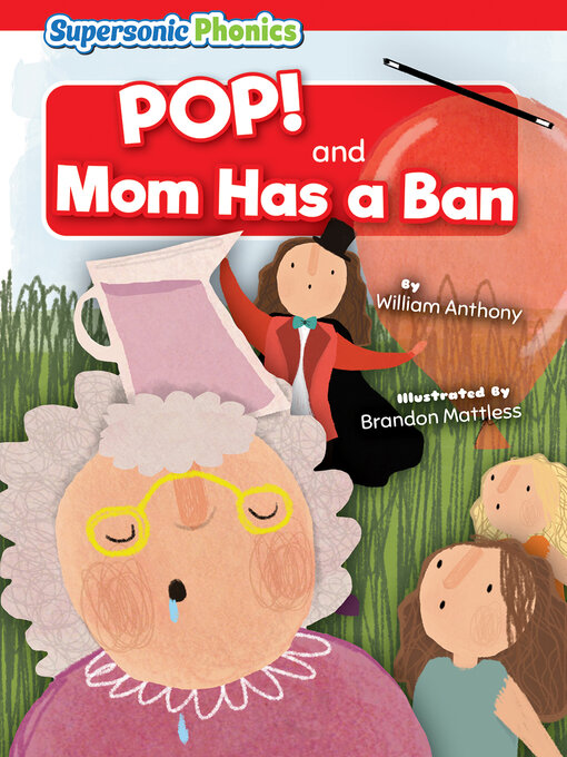 Title details for POP! & Mom Has a Ban by William Anthony - Available